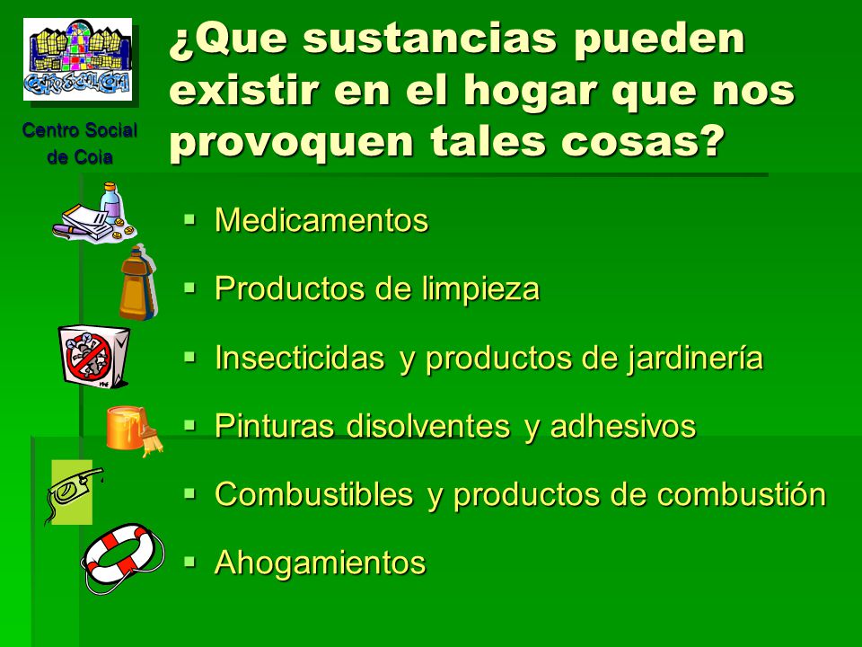 ¿Que sustancias pueden existir en el hogar que nos provoquen tales cosas