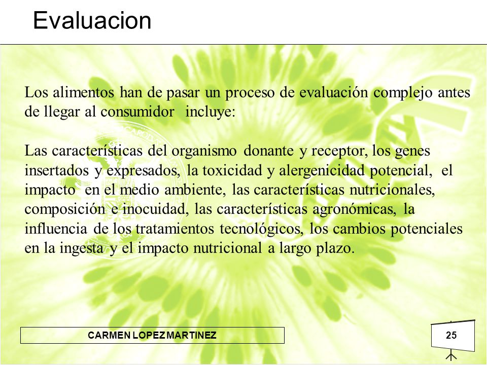 Evaluacion Los alimentos han de pasar un proceso de evaluación complejo antes de llegar al consumidor incluye: