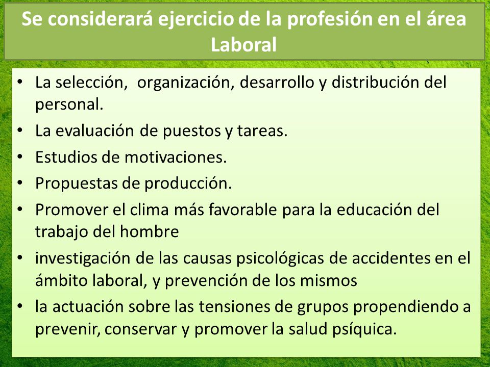 Se considerará ejercicio de la profesión en el área Laboral