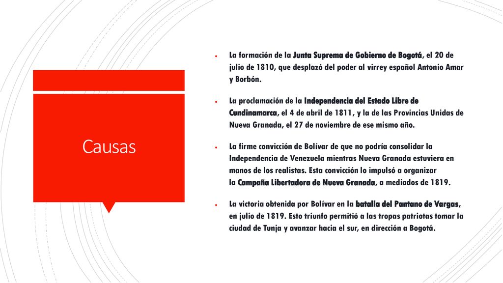 La formación de la Junta Suprema de Gobierno de Bogotá, el 20 de julio de 1810, que desplazó del poder al virrey español Antonio Amar y Borbón.