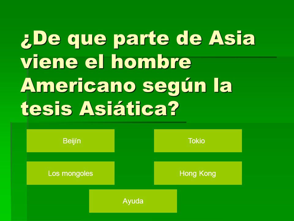 ¿De que parte de Asia viene el hombre Americano según la tesis Asiática