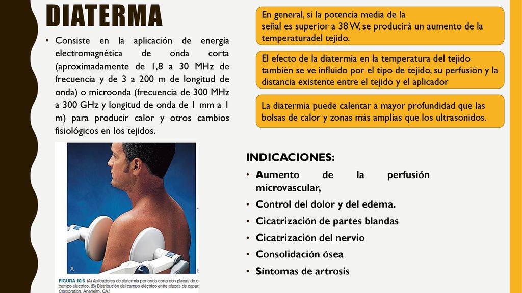 DIATERMA INDICACIONES: En general, si la potencia media de la