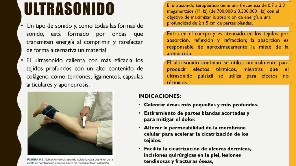 ULTRASONIDO El ultrasonido terapéutico tiene una frecuencia de 0,7 a 3,3 megahertzios (MHz) (de a Hz) con el.