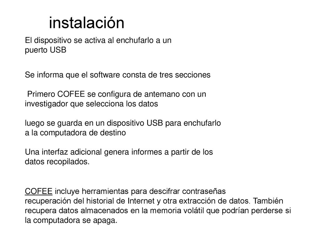 instalación El dispositivo se activa al enchufarlo a un puerto USB