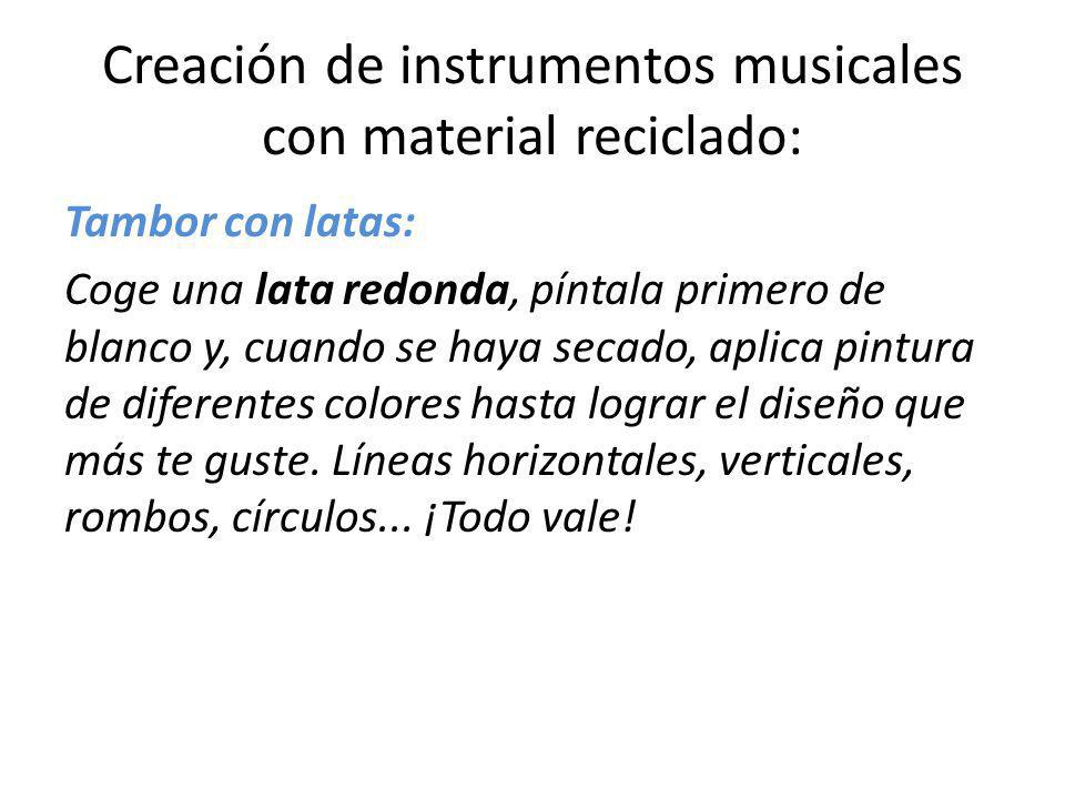 Creación de instrumentos musicales con material reciclado: