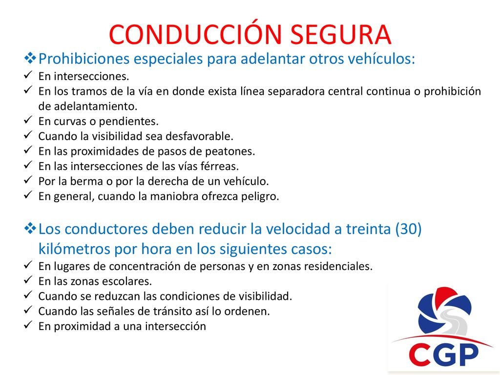 CONDUCCIÓN SEGURA Prohibiciones especiales para adelantar otros vehículos: En intersecciones.