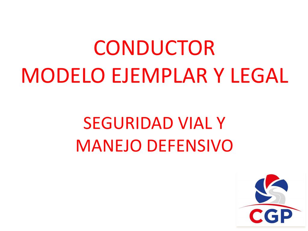 CONDUCTOR MODELO EJEMPLAR Y LEGAL SEGURIDAD VIAL Y MANEJO DEFENSIVO