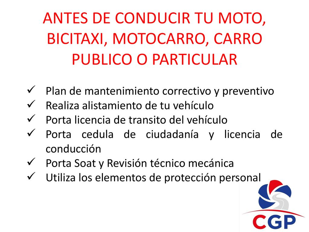 ANTES DE CONDUCIR TU MOTO, BICITAXI, MOTOCARRO, CARRO PUBLICO O PARTICULAR