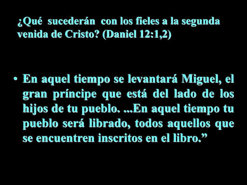 ¿Qué sucederán con los fieles a la segunda venida de Cristo