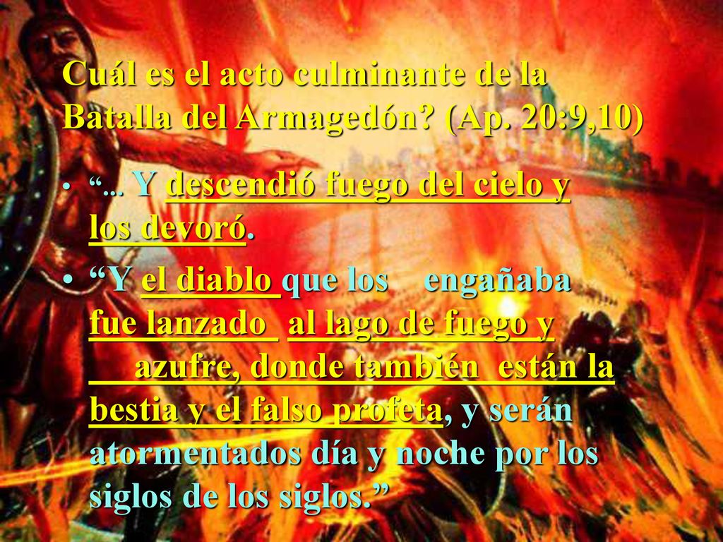 Cuál es el acto culminante de la Batalla del Armagedón (Ap. 20:9,10)