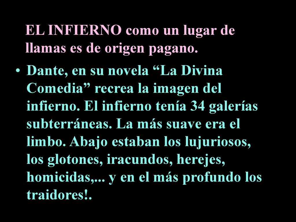 EL INFIERNO como un lugar de llamas es de origen pagano.