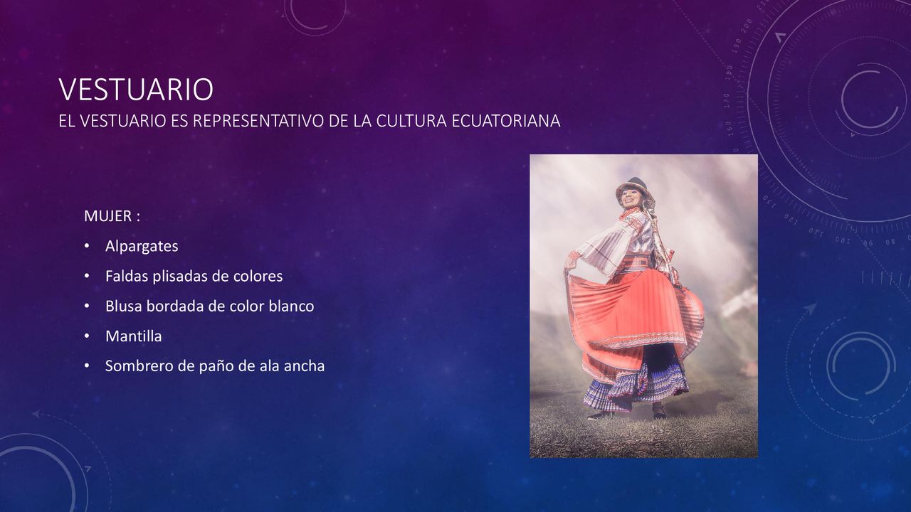 VESTUARIO El vestuario es representativo de la cultura ecuatoriana