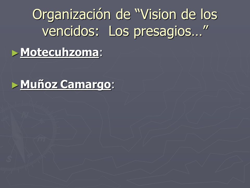 Organización de Vision de los vencidos: Los presagios…