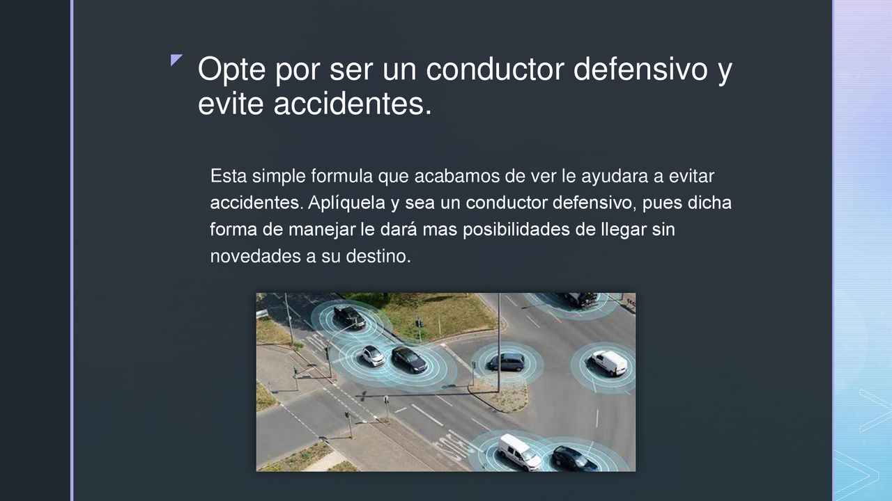 Opte por ser un conductor defensivo y evite accidentes.
