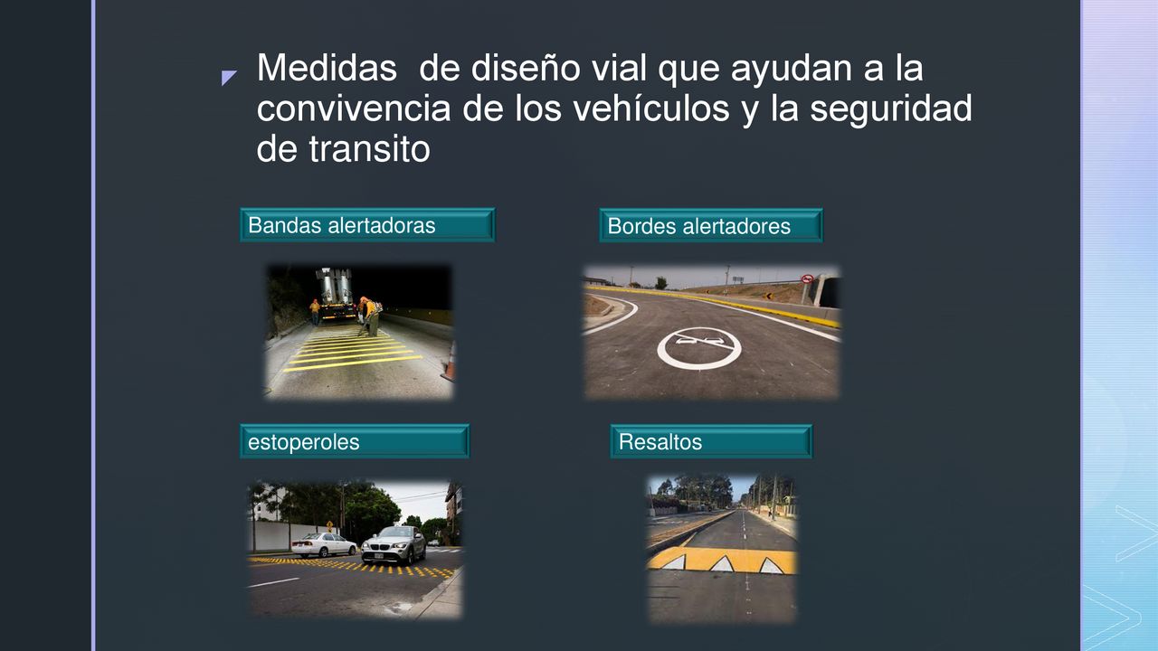 Medidas de diseño vial que ayudan a la convivencia de los vehículos y la seguridad de transito