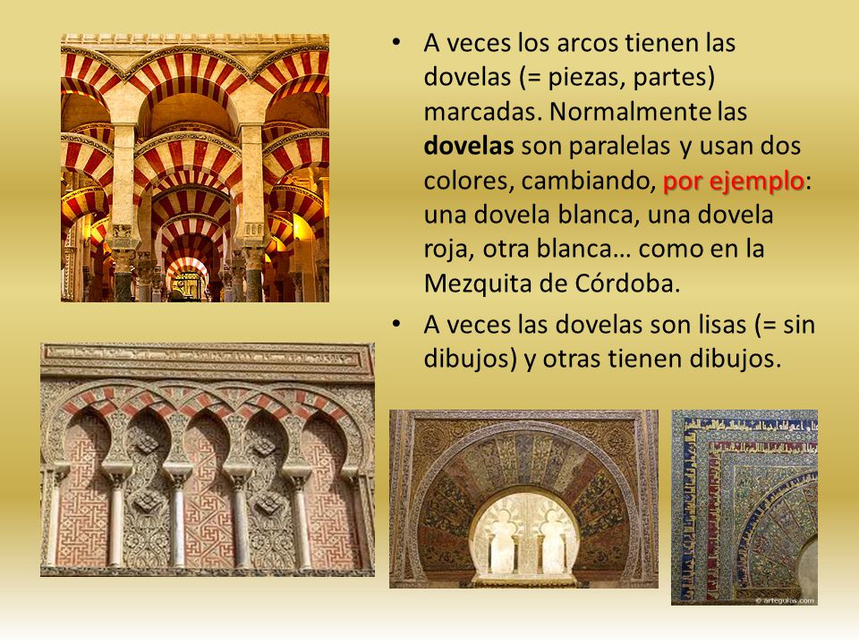 A veces los arcos tienen las dovelas (= piezas, partes) marcadas