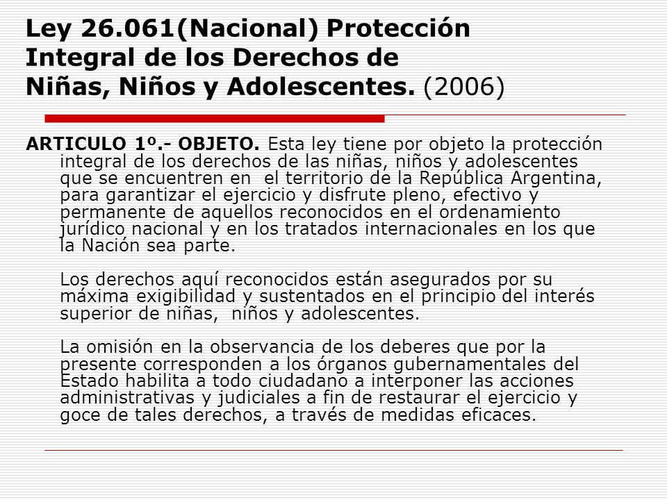 Ley (Nacional) Protección Integral de los Derechos de Niñas, Niños y Adolescentes. (2006)