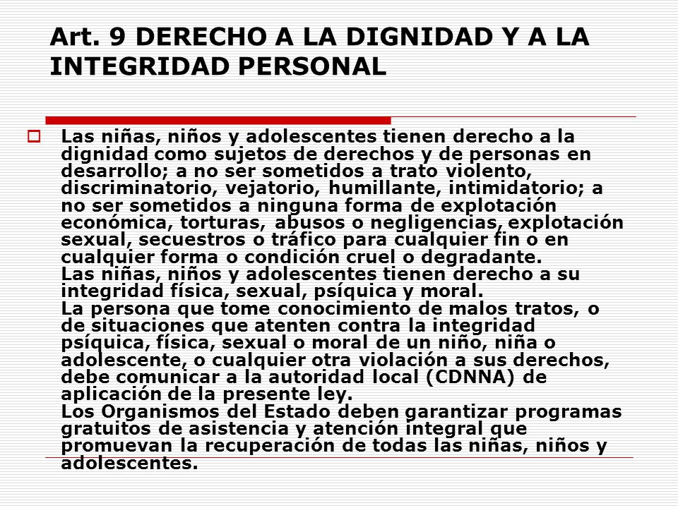 Art. 9 DERECHO A LA DIGNIDAD Y A LA INTEGRIDAD PERSONAL