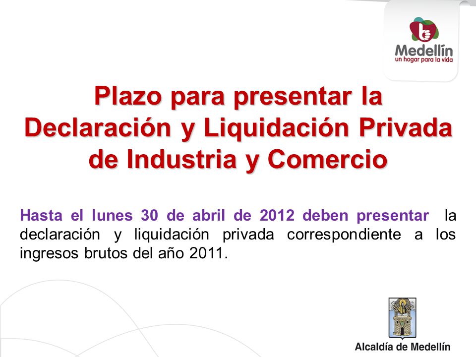 Plazo para presentar la Declaración y Liquidación Privada de Industria y Comercio