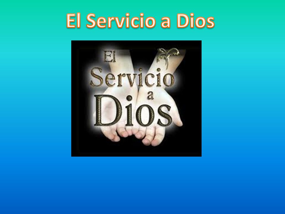 El Servicio a Dios