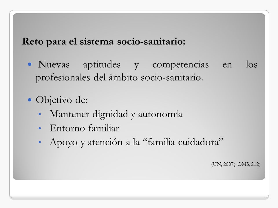 Reto para el sistema socio-sanitario: