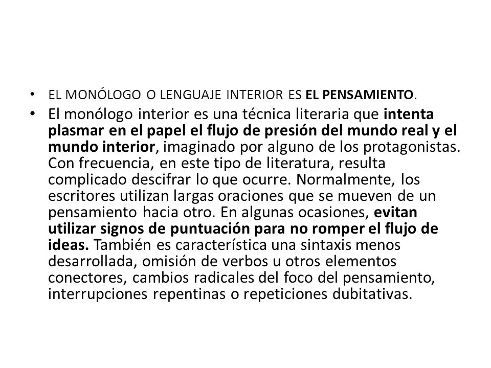 EL MONÓLOGO O LENGUAJE INTERIOR ES EL PENSAMIENTO.