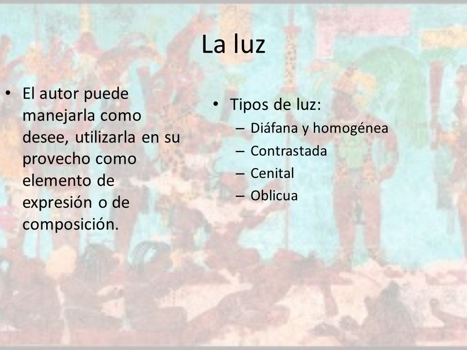 La luz El autor puede manejarla como desee, utilizarla en su provecho como elemento de expresión o de composición.