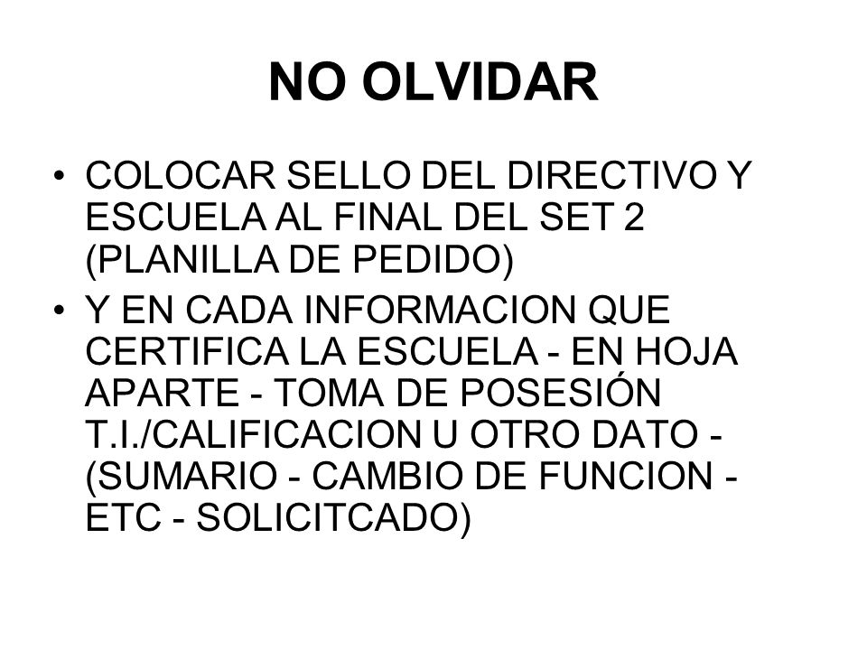 NO OLVIDAR COLOCAR SELLO DEL DIRECTIVO Y ESCUELA AL FINAL DEL SET 2 (PLANILLA DE PEDIDO)