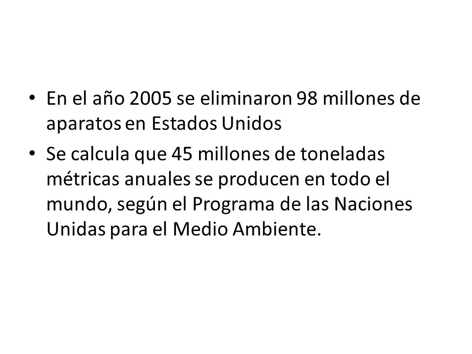 En el año 2005 se eliminaron 98 millones de aparatos en Estados Unidos