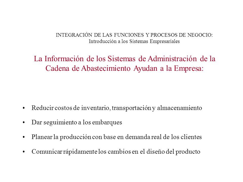 INTEGRACIÓN DE LAS FUNCIONES Y PROCESOS DE NEGOCIO: Introducción a los Sistemas Empresariales