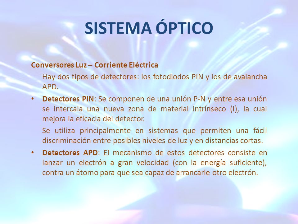 SISTEMA ÓPTICO Conversores Luz – Corriente Eléctrica
