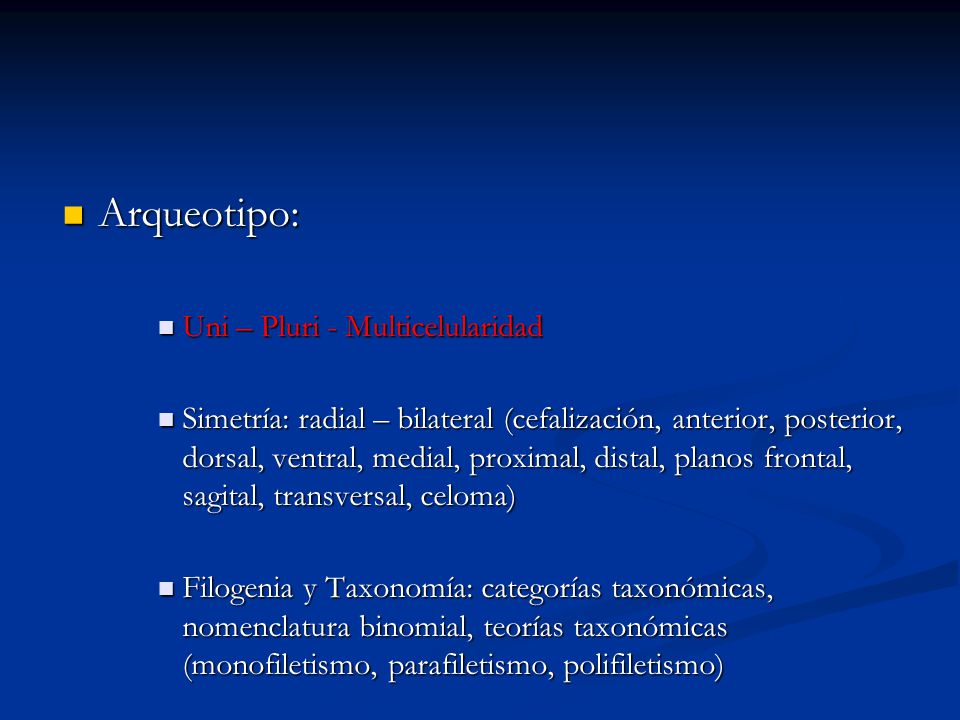 Arqueotipo: Uni – Pluri - Multicelularidad