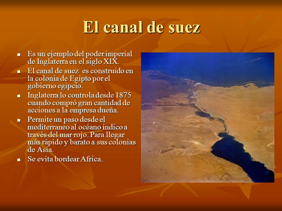El canal de suez Es un ejemplo del poder imperial de Inglaterra en el siglo XIX.