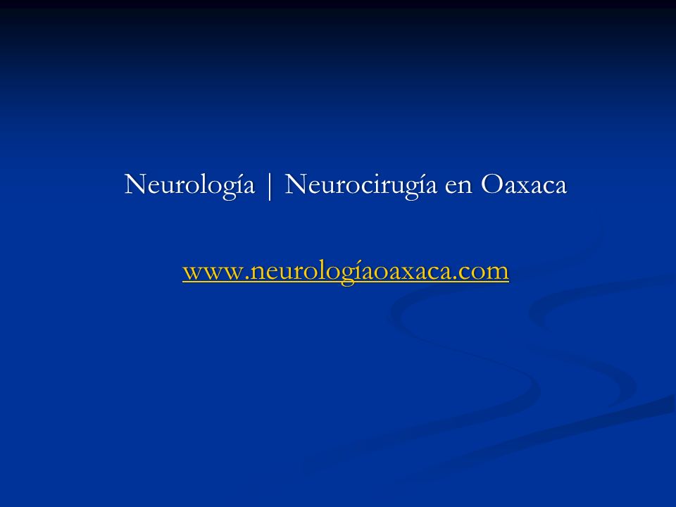 Neurología | Neurocirugía en Oaxaca