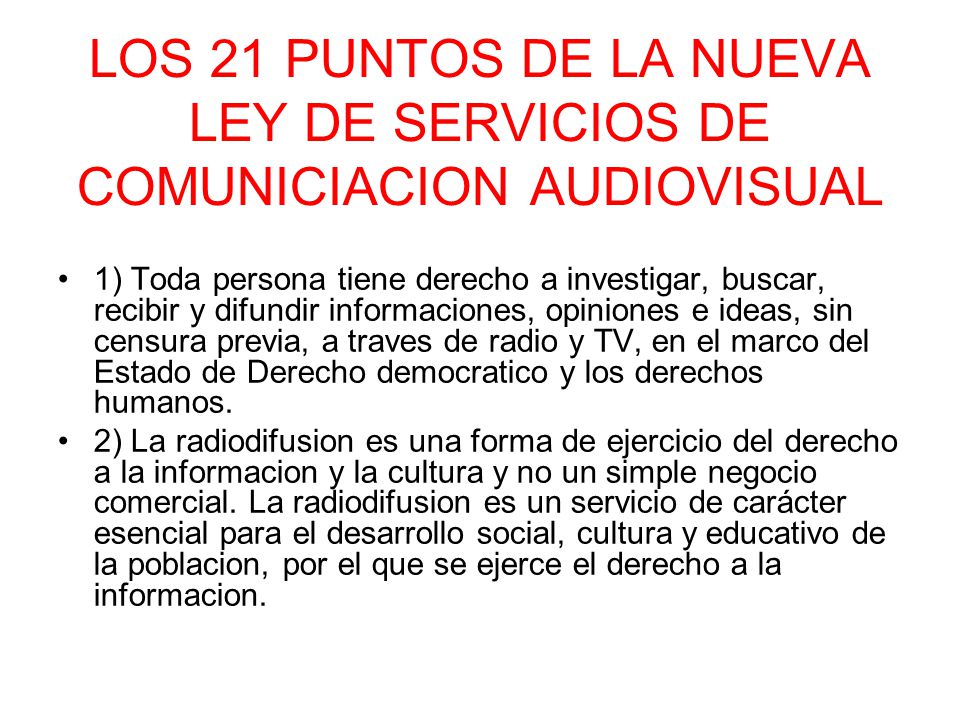 LOS 21 PUNTOS DE LA NUEVA LEY DE SERVICIOS DE COMUNICIACION AUDIOVISUAL