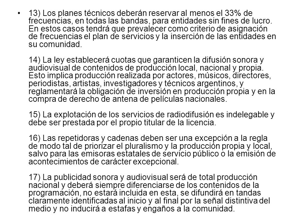 13) Los planes técnicos deberán reservar al menos el 33% de frecuencias, en todas las bandas, para entidades sin fines de lucro.