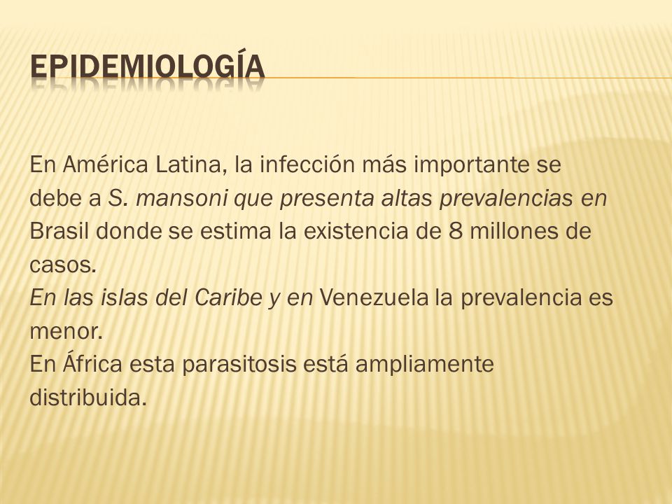 Epidemiología En América Latina, la infección más importante se
