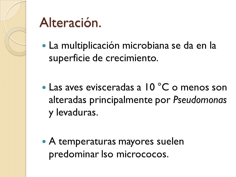 Alteración. La multiplicación microbiana se da en la superficie de crecimiento.
