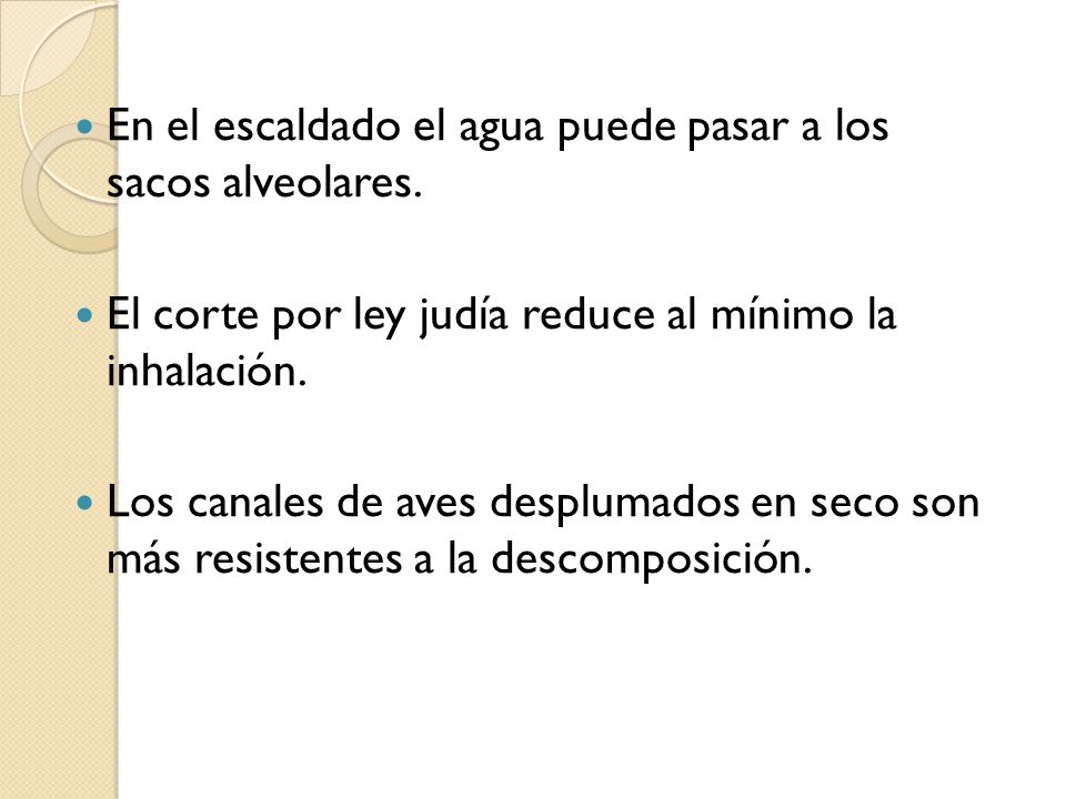 En el escaldado el agua puede pasar a los sacos alveolares.
