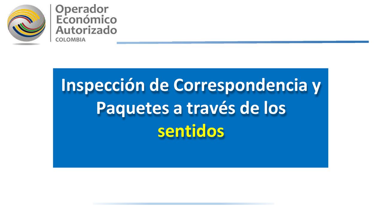Inspección de Correspondencia y Paquetes a través de los sentidos
