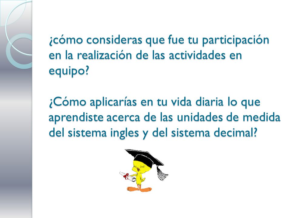 ¿cómo consideras que fue tu participación en la realización de las actividades en equipo.