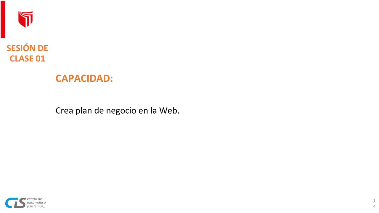 SESIÓN DE CLASE 01 CAPACIDAD: Crea plan de negocio en la Web.