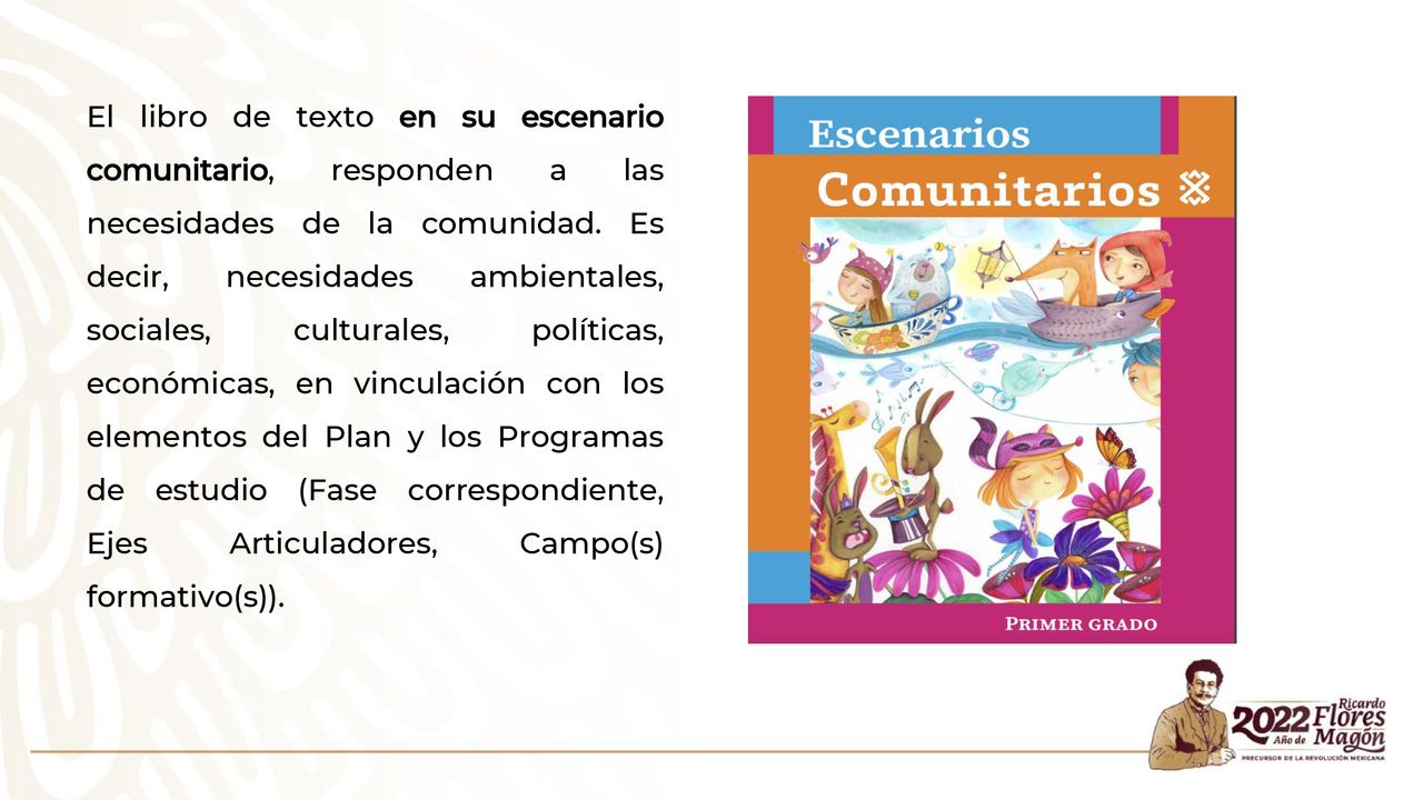 El libro de texto en su escenario comunitario, responden a las necesidades de la comunidad.
