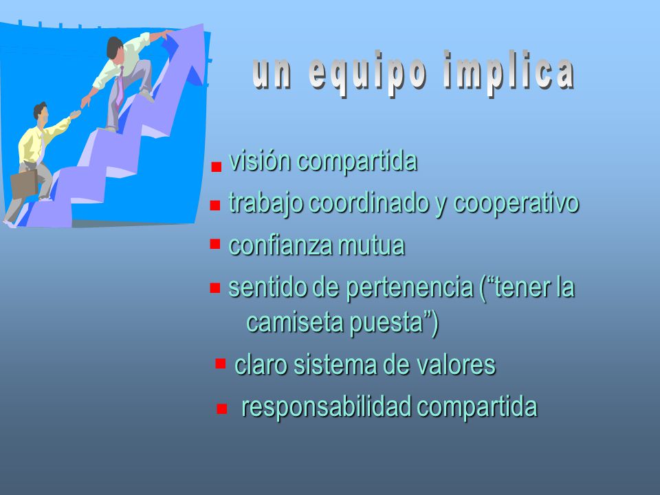 un equipo implica visión compartida trabajo coordinado y cooperativo