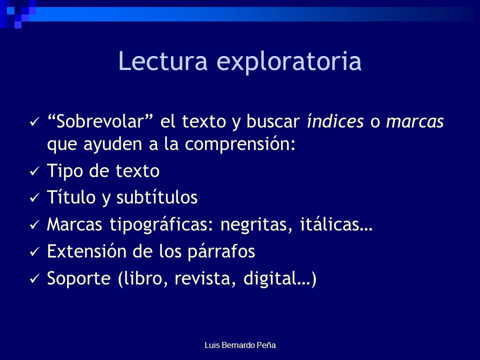 Lectura exploratoria Sobrevolar el texto y buscar índices o marcas que ayuden a la comprensión: Tipo de texto.
