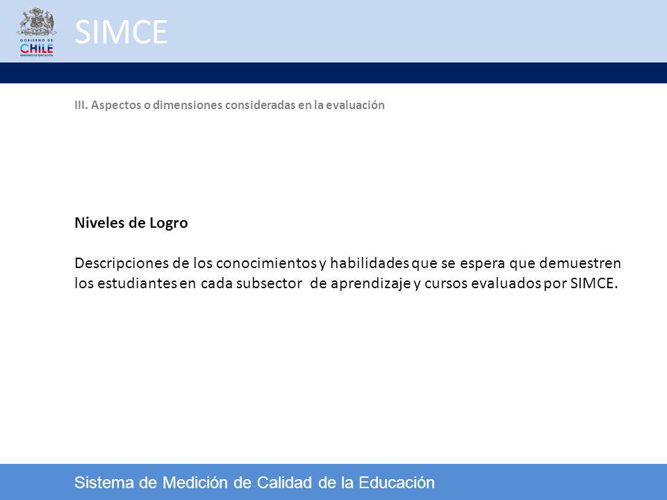 SIMCE III. Aspectos o dimensiones consideradas en la evaluación. Niveles de Logro.
