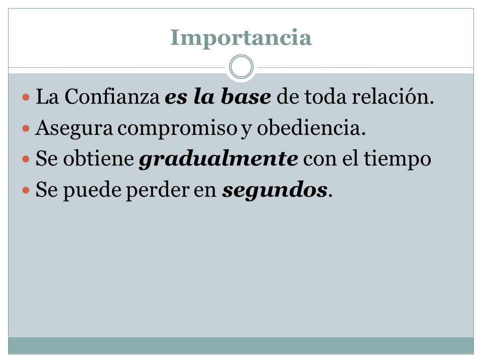 Importancia La Confianza es la base de toda relación.