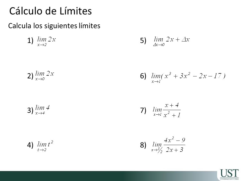 Cálculo de Límites Calcula los siguientes límites 1) 2) 3) 4) 5) 6) 7)