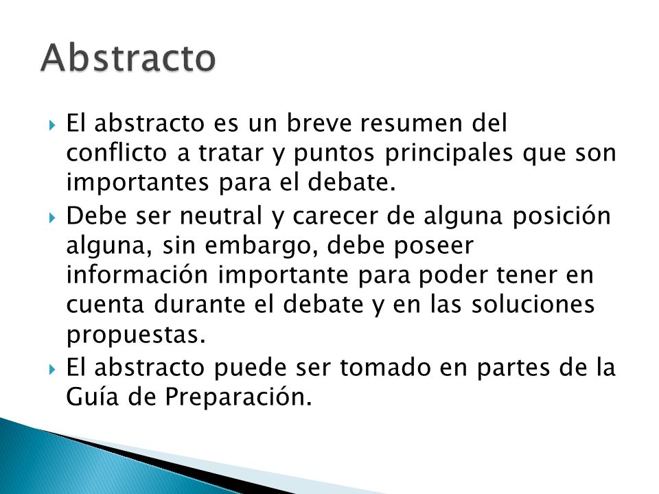 Abstracto El abstracto es un breve resumen del conflicto a tratar y puntos principales que son importantes para el debate.