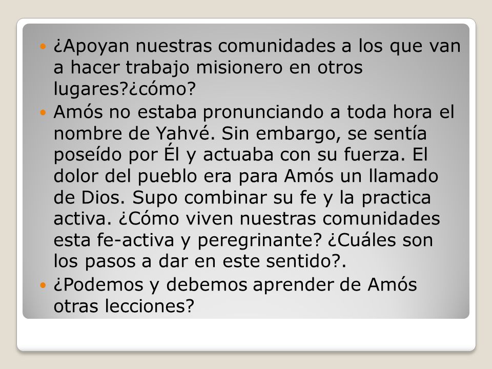 ¿Apoyan nuestras comunidades a los que van a hacer trabajo misionero en otros lugares ¿cómo